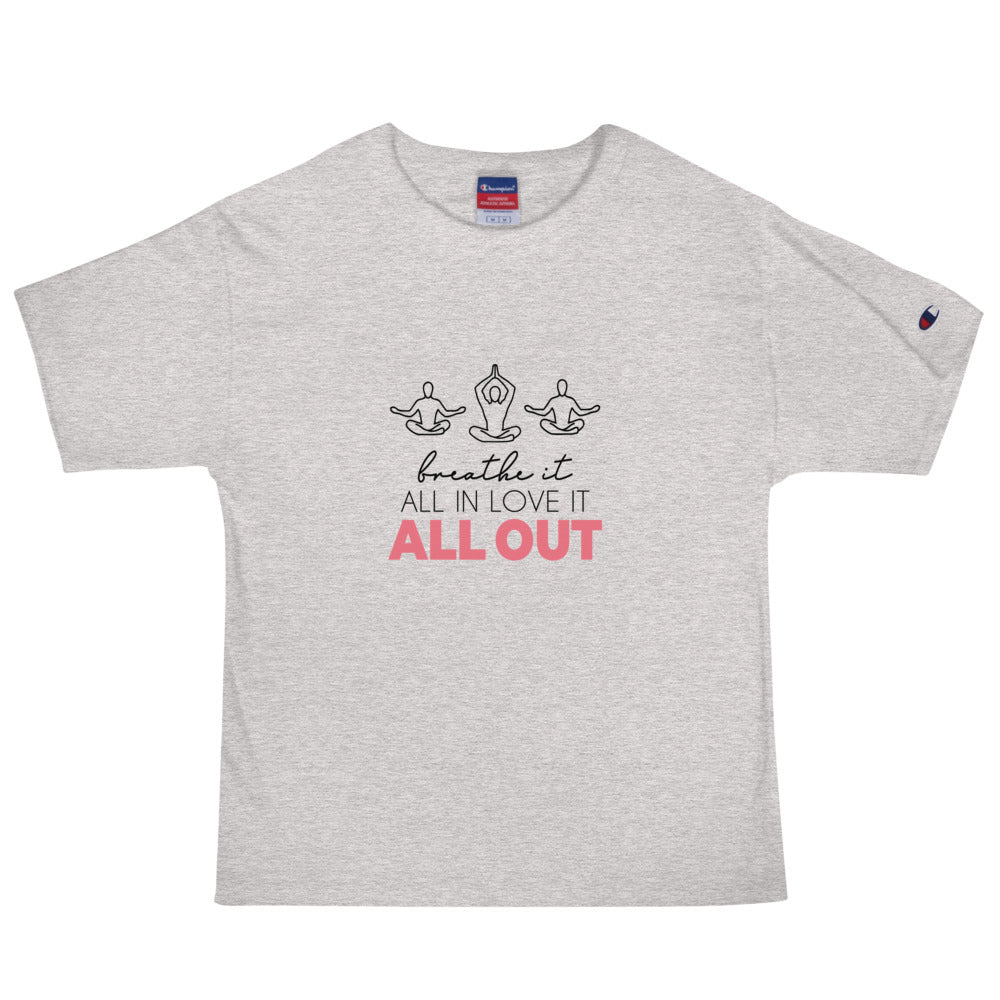 BREATHE IT ALL IN LOVE IT ALL OUT - Men's Champion T-Shirt