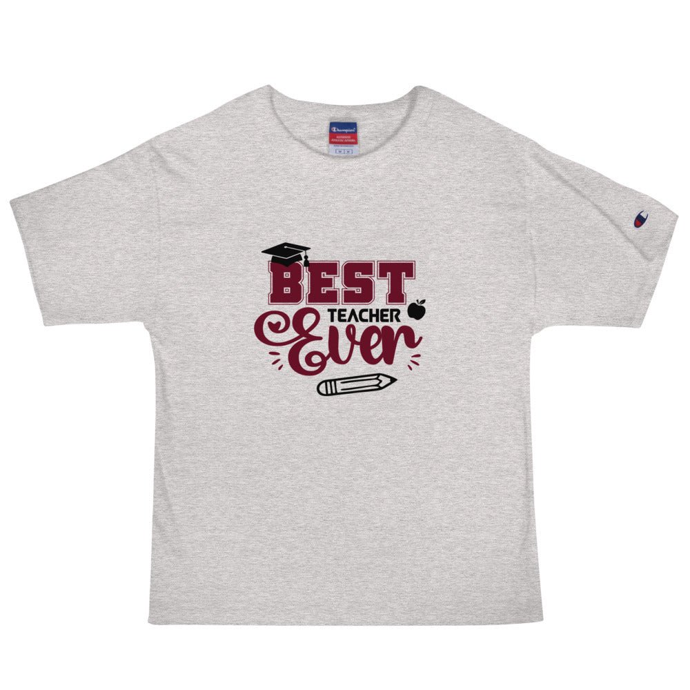 BEST TEACHER EVER - Men's Champion T-Shirt