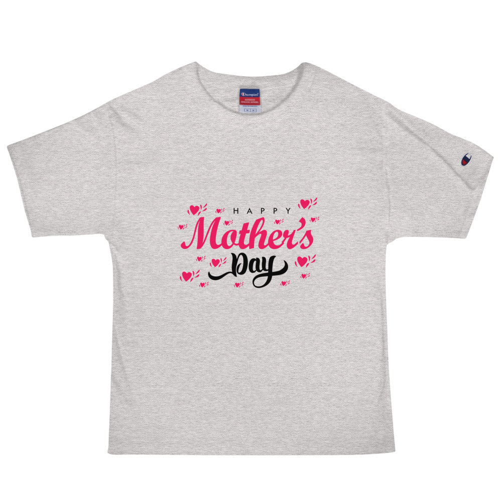 HAPPY MOTHER'S DAY - Men's Champion T-Shirt