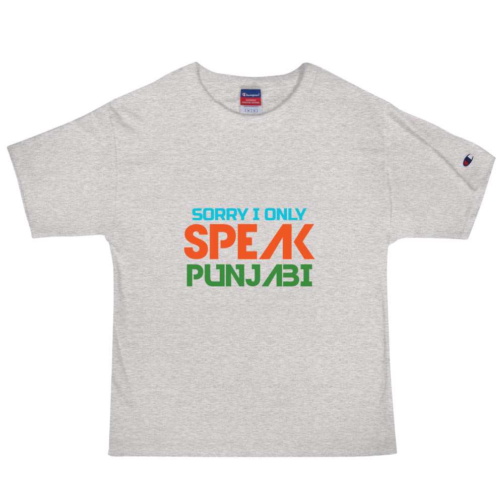 SORRY I ONLY SPEAK PUNJABI - Men's Champion T-Shirt