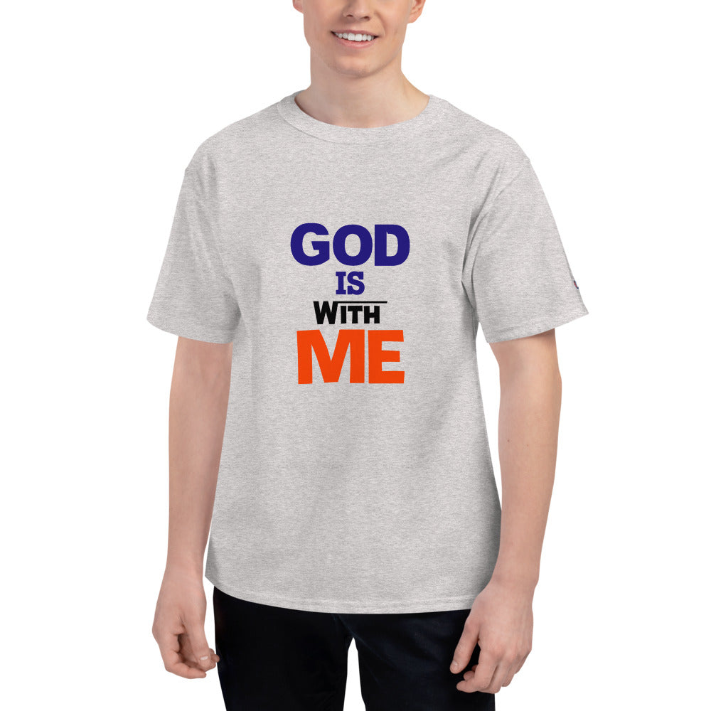 GOD IS WITH ME - Men's Champion T-Shirt