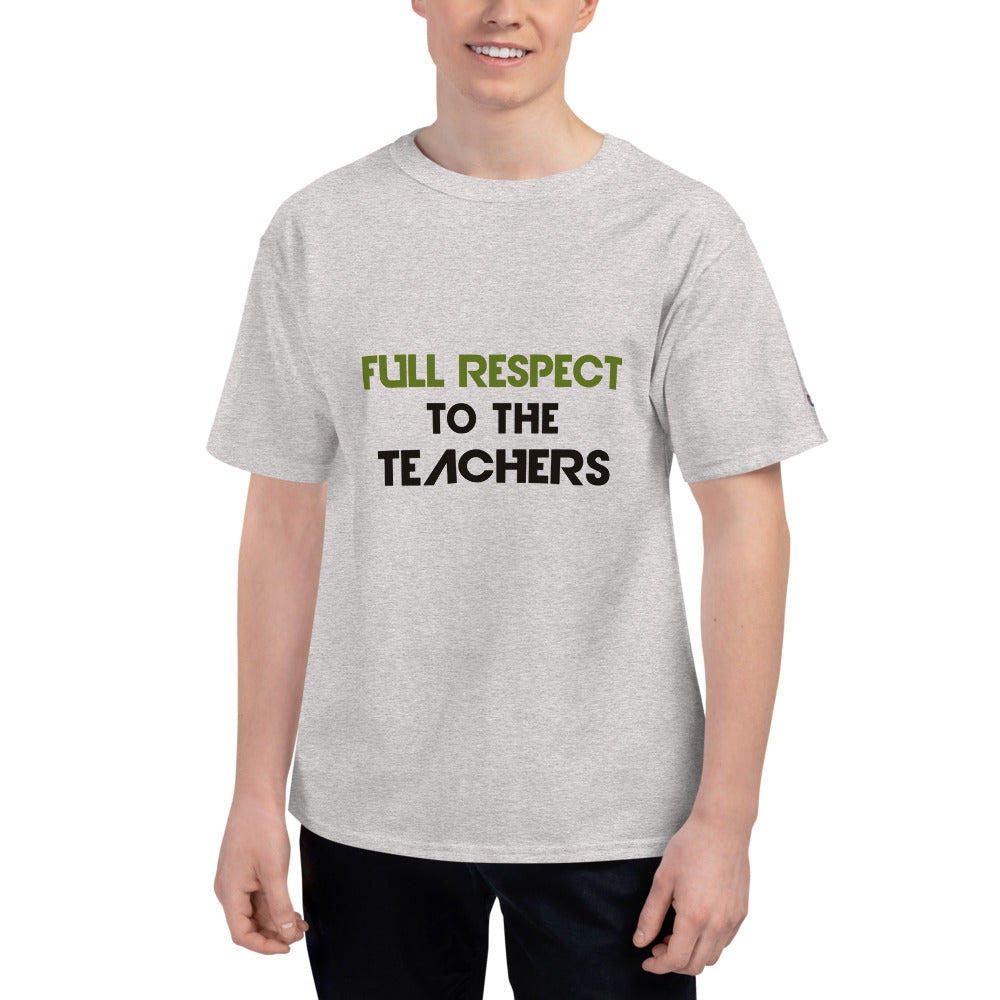 FULL RESPECT TO TEACHER - Men's Champion T-Shirt