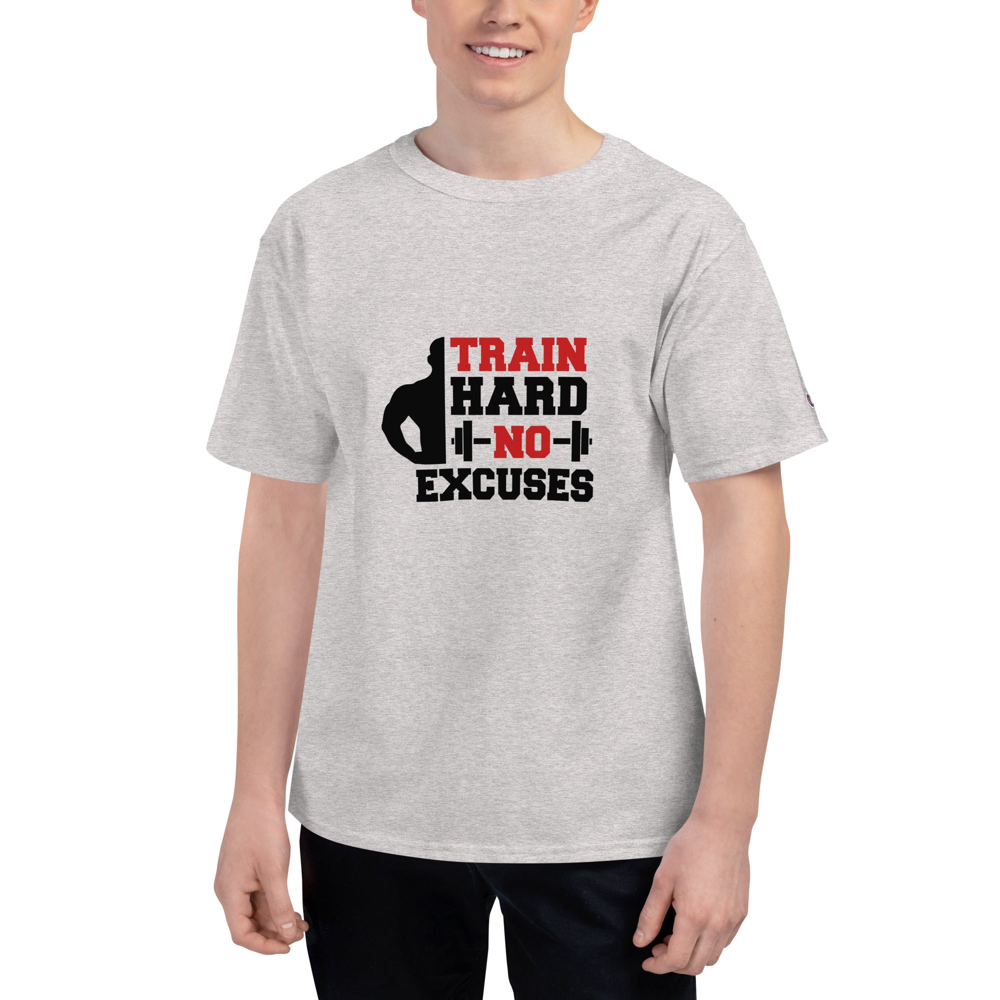 TRAIN HARD NO EXCUSES - Men's Champion T-Shirt