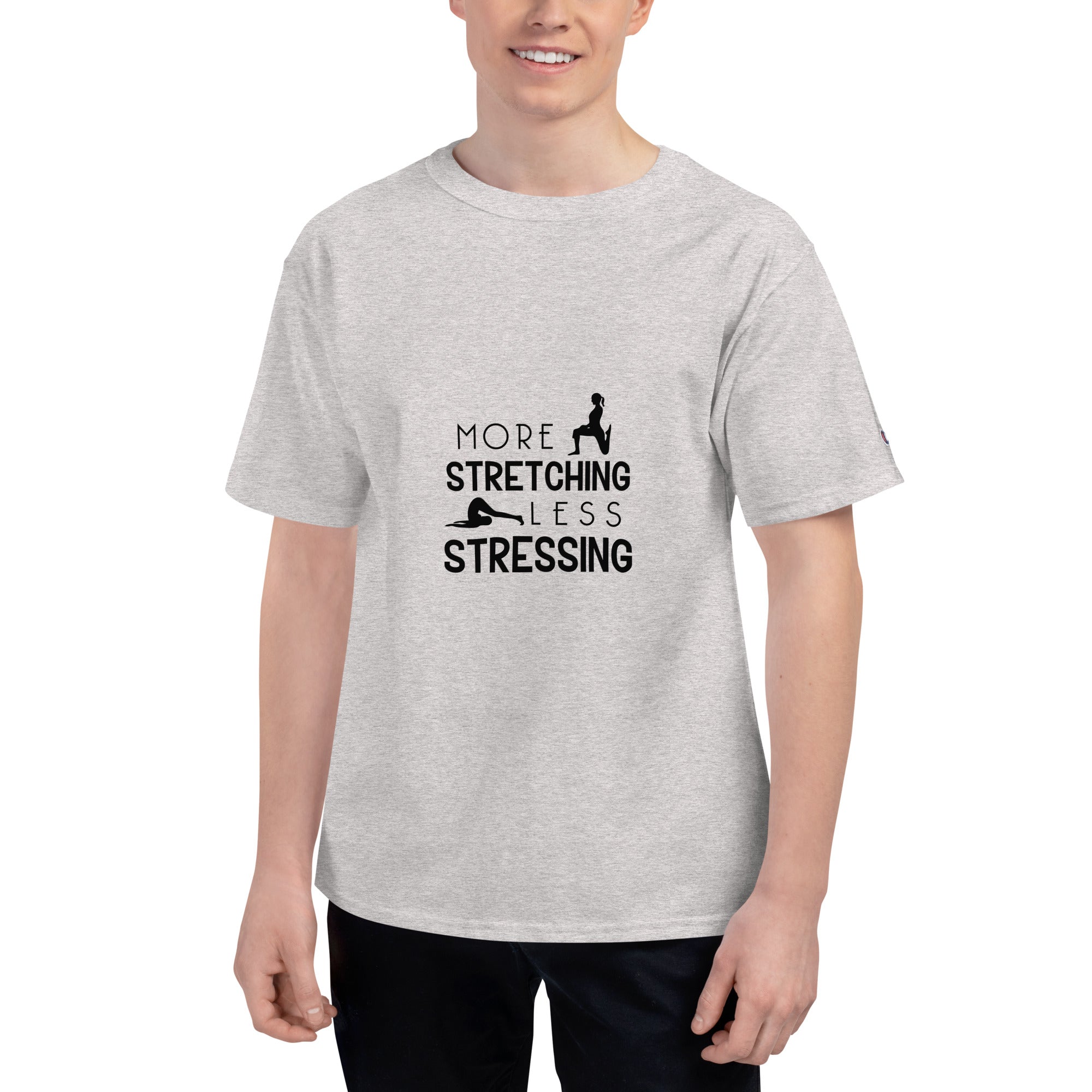 MORE STRETCHING LESS STRESSING - Men's Champion T-Shirt