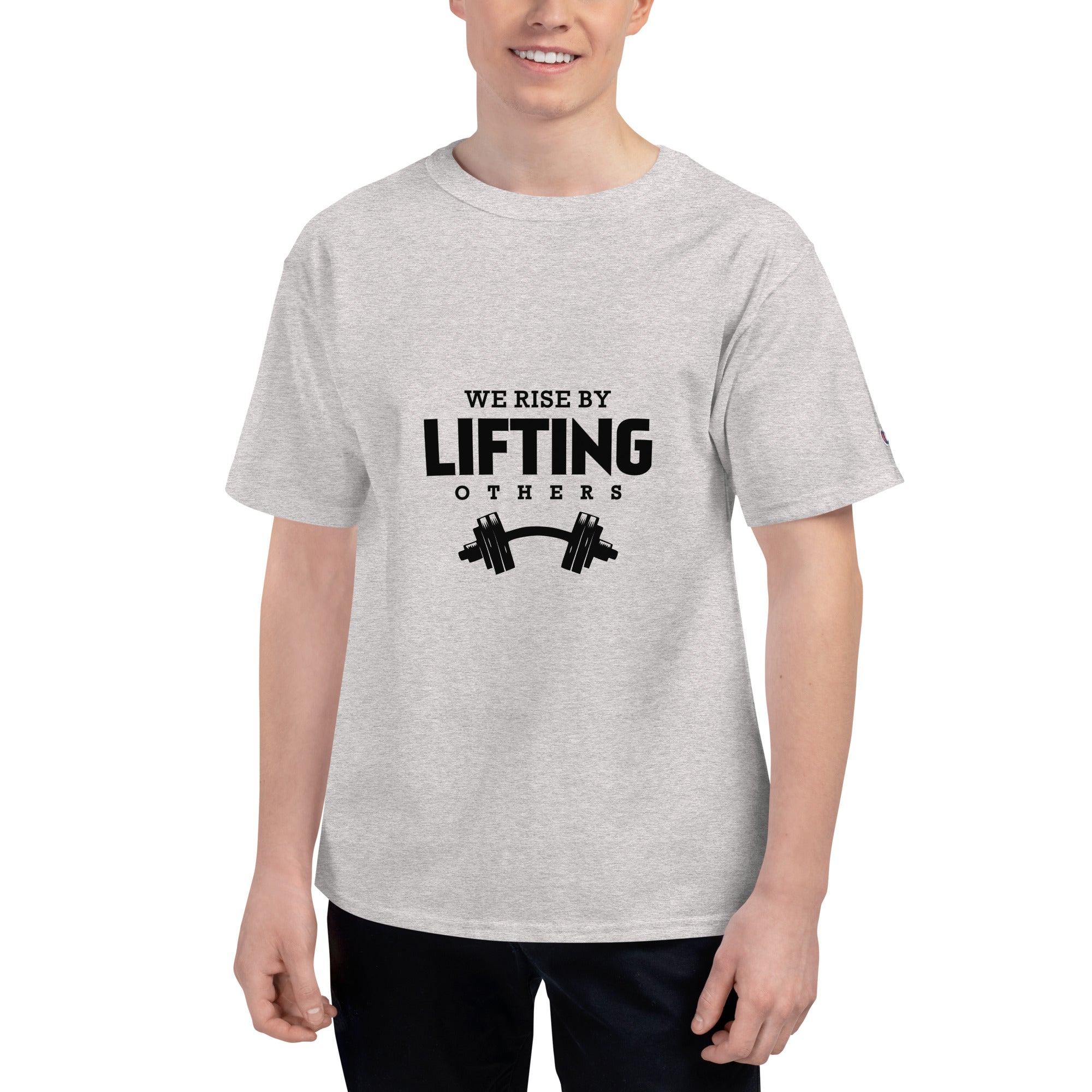 WE RISE BY LIFTING OTHERS - Men's Champion T-Shirt