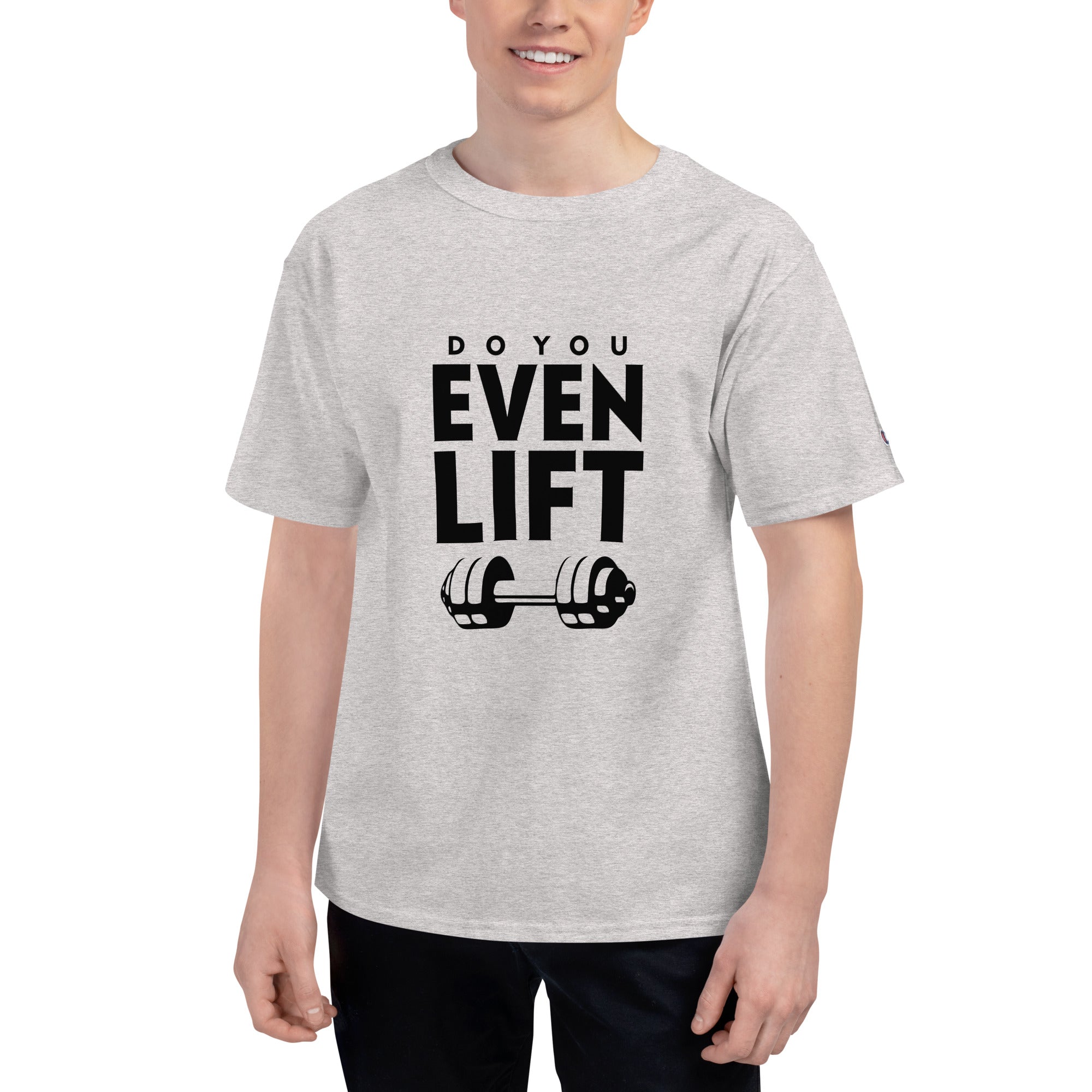 DO YOU EVEN LIFT - Men's Champion T-Shirt