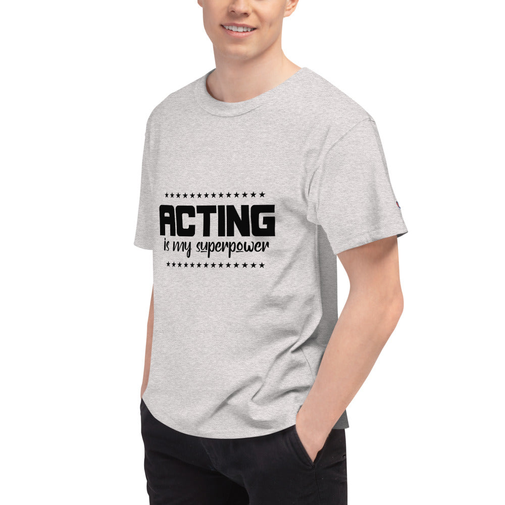 Acting is my superpower - Men's Champion T-Shirt