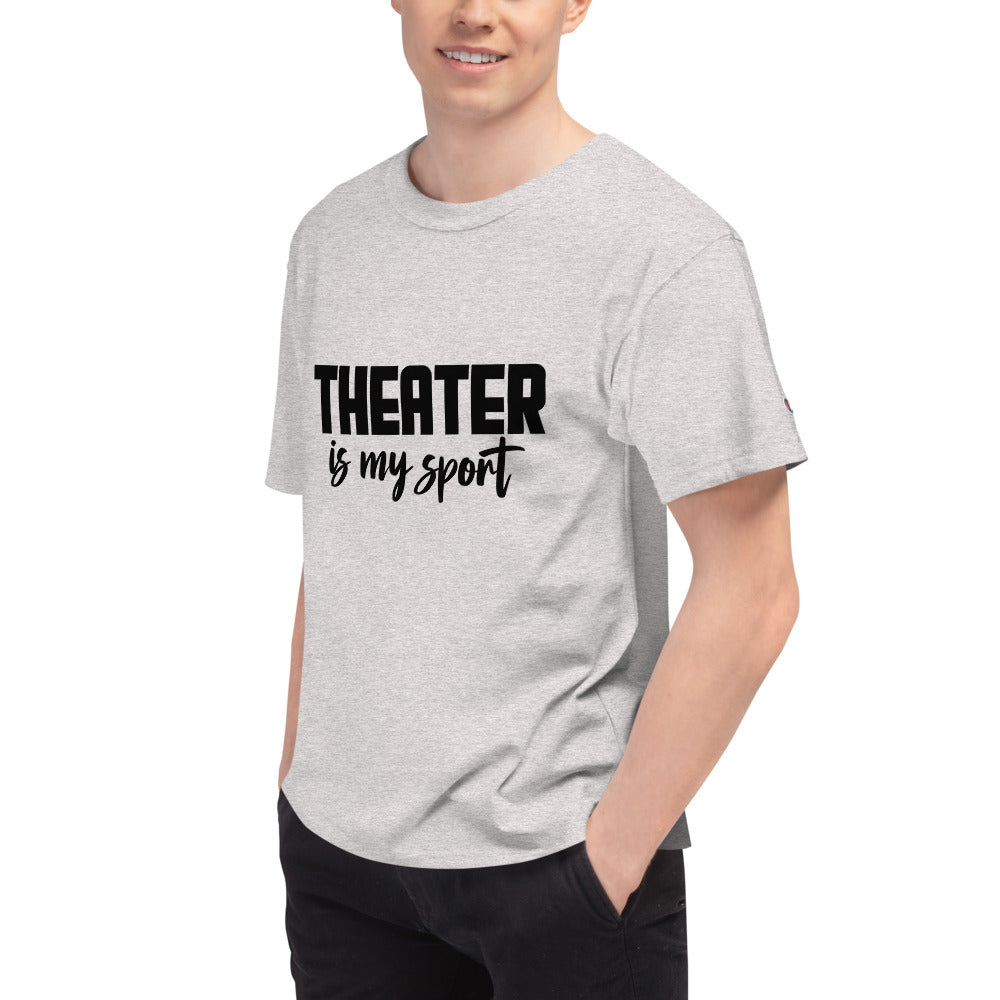 THEATER IS MY SPORT - Men's Champion T-Shirt