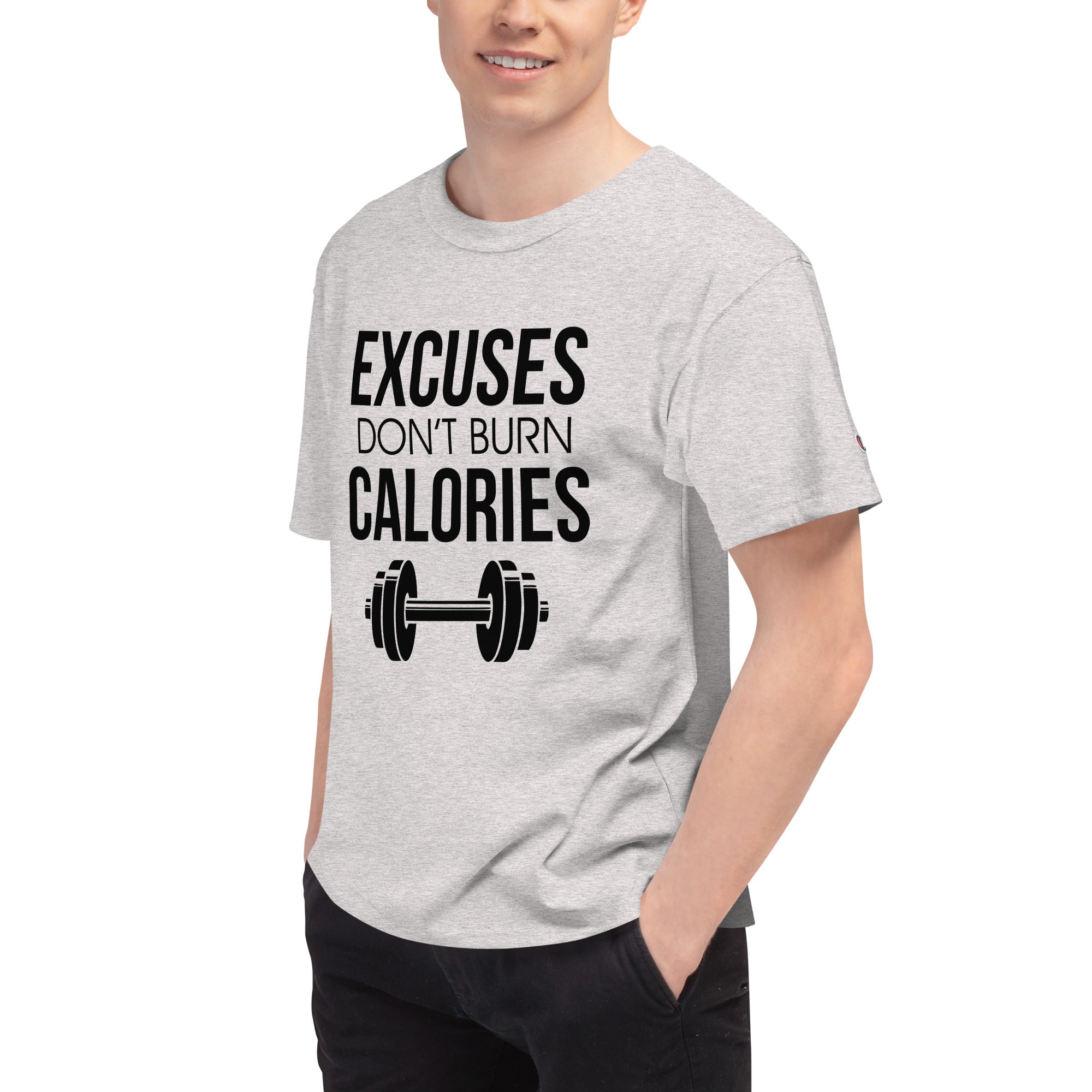 EXCUSES DON'T BURN CALORIES - Men's Champion T-Shirt
