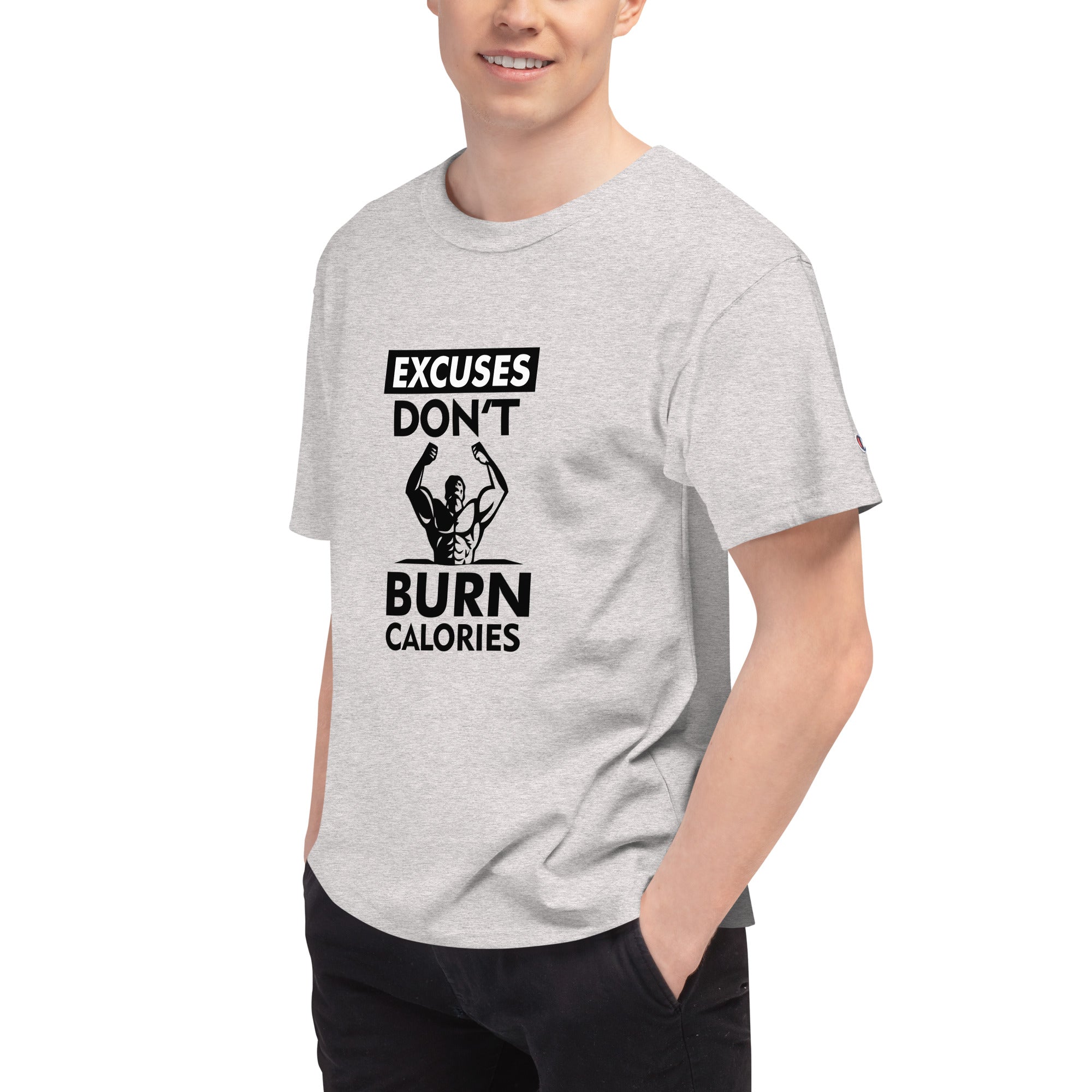 EXCUSES DON'T BURN CALORIES - Men's Champion T-Shirt