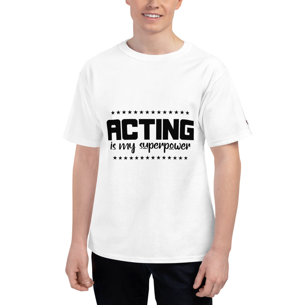 Acting is my superpower - Men's Champion T-Shirt