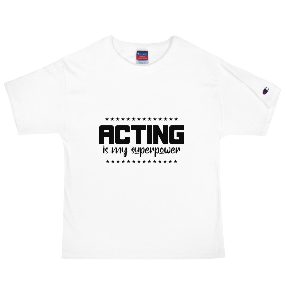 Acting is my superpower - Men's Champion T-Shirt