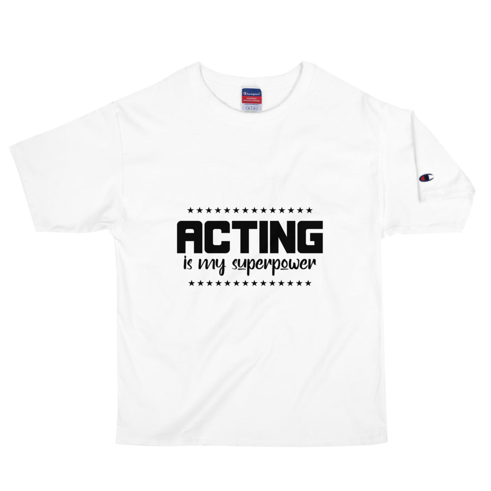 Acting is my superpower - Men's Champion T-Shirt