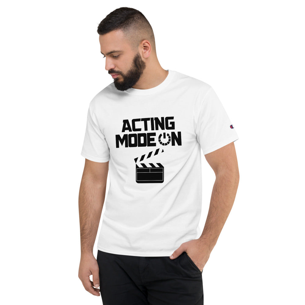 Acting mode on  - Men's Champion T-Shirt