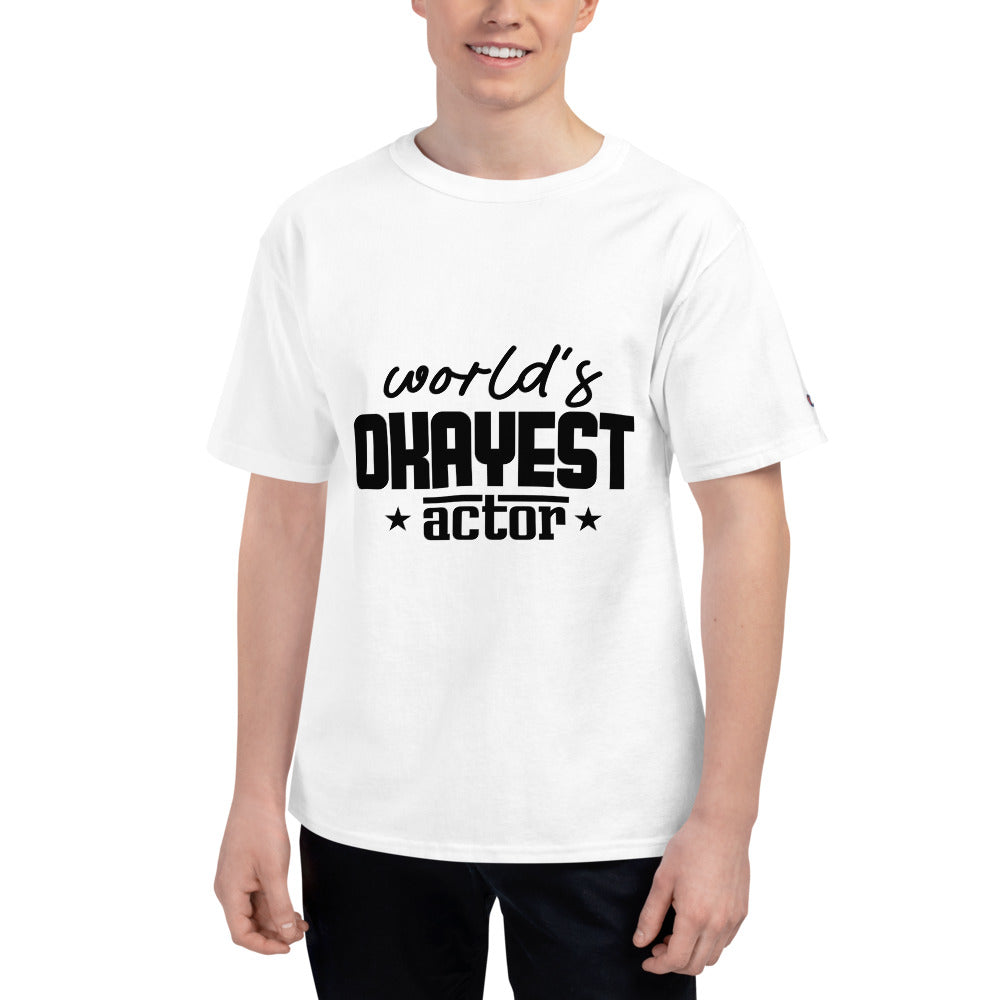 World's Okayest actor - Men's Champion T-Shirt