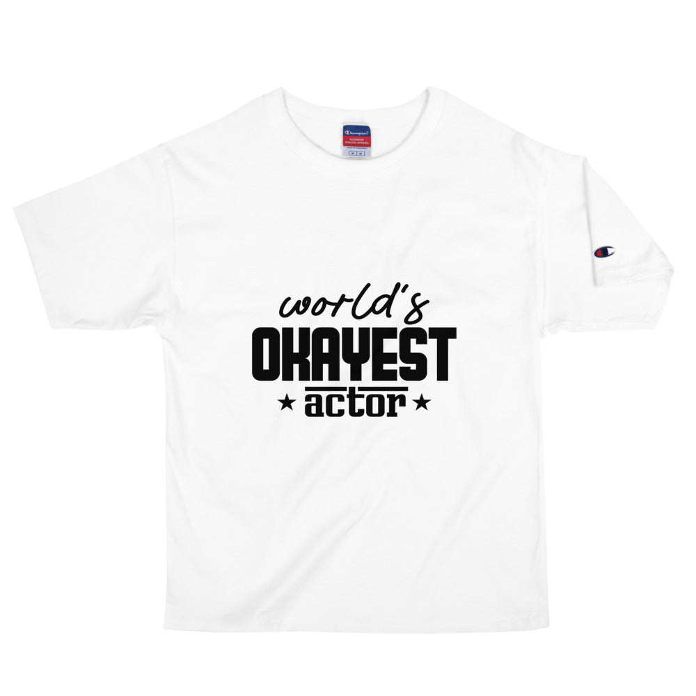 World's Okayest actor - Men's Champion T-Shirt