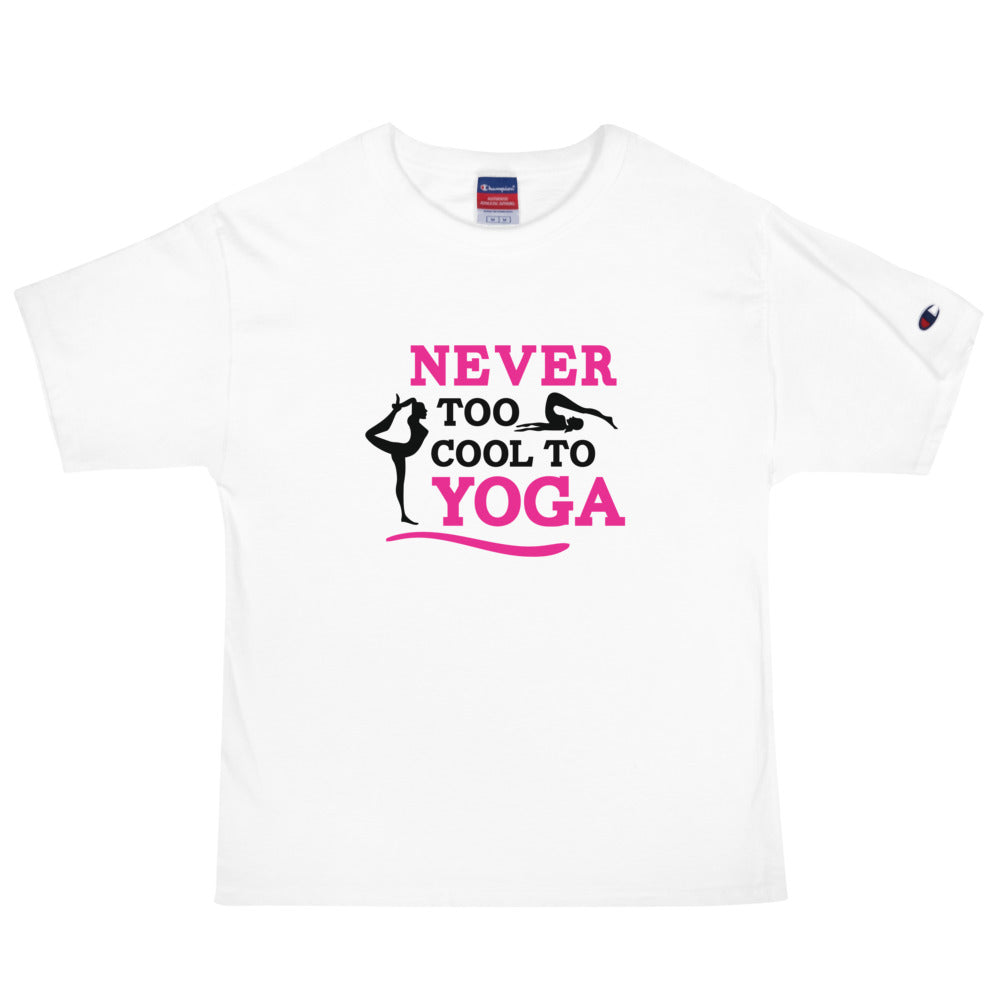 NEVER TOO COOL TO YOGA - Men's Champion T-Shirt