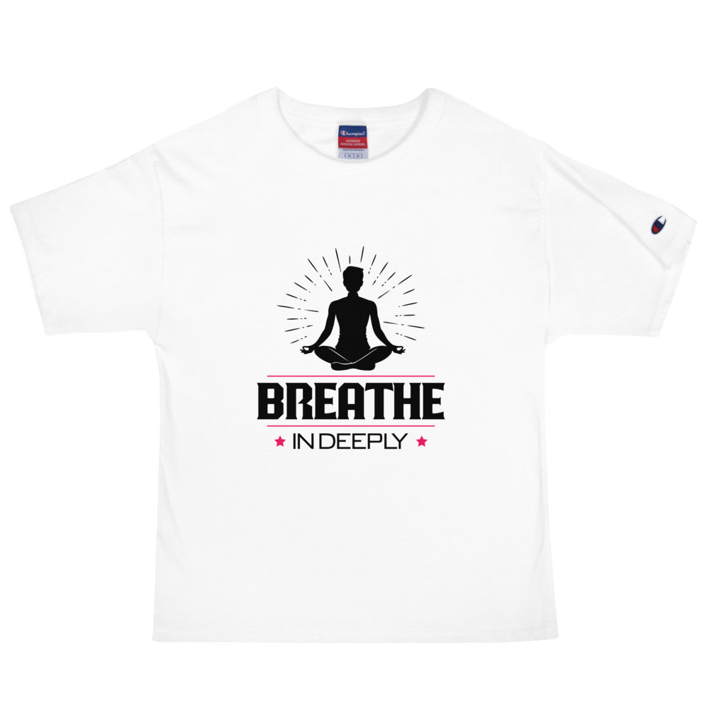 BREATHE IN DEEPLY - Men's Champion T-Shirt