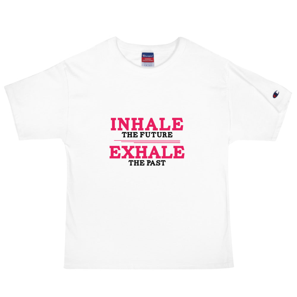 INHALE THE FUTURE EXHALE THE PAST - Men's Champion T-Shirt