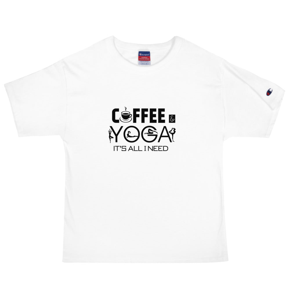 COFFEE & YOGA IT'S ALL I NEED - Men's Champion T-Shirt