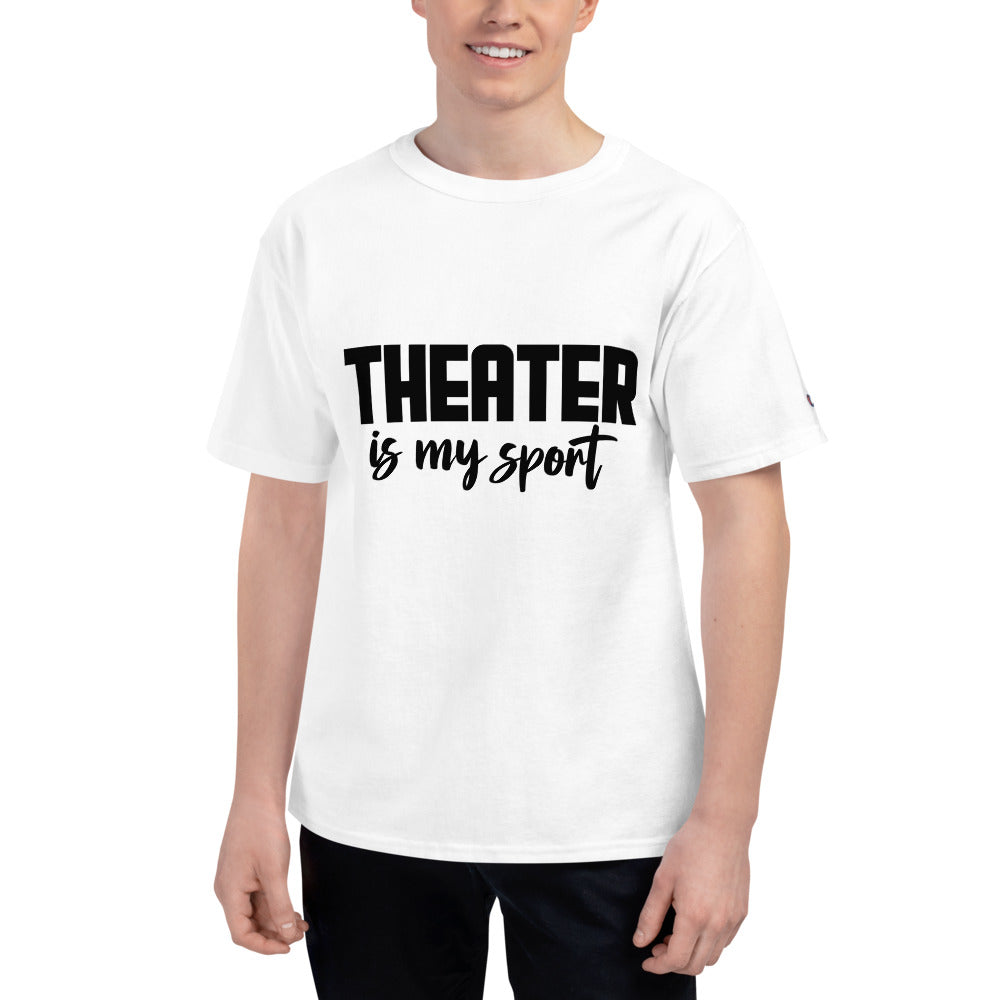 THEATER IS MY SPORT - Men's Champion T-Shirt