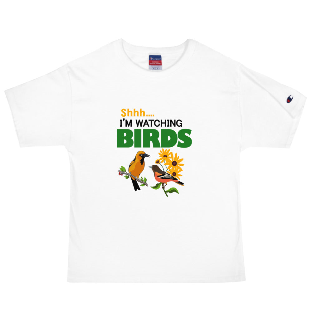 SHHH... I'M WATCHING BIRDS - Men's Champion T-Shirt