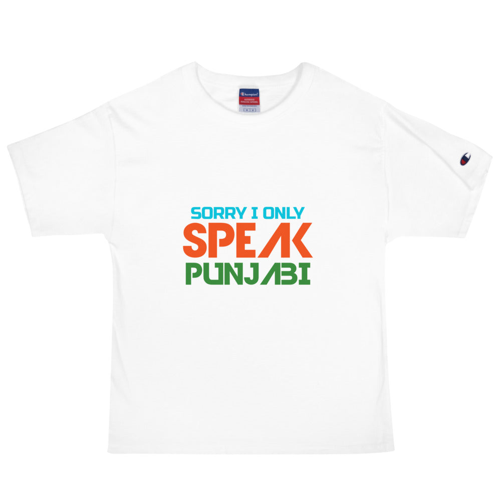 SORRY I ONLY SPEAK PUNJABI - Men's Champion T-Shirt