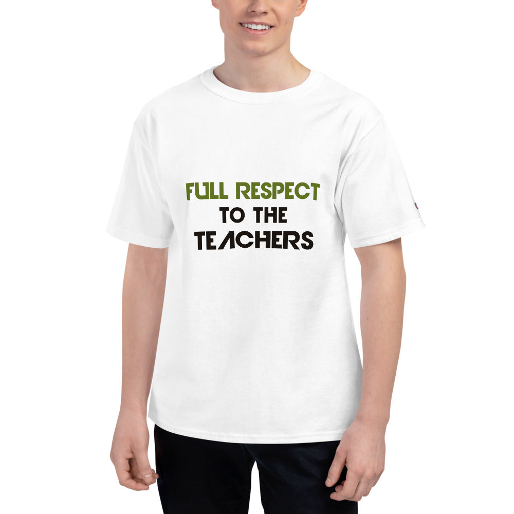 FULL RESPECT TO TEACHER - Men's Champion T-Shirt