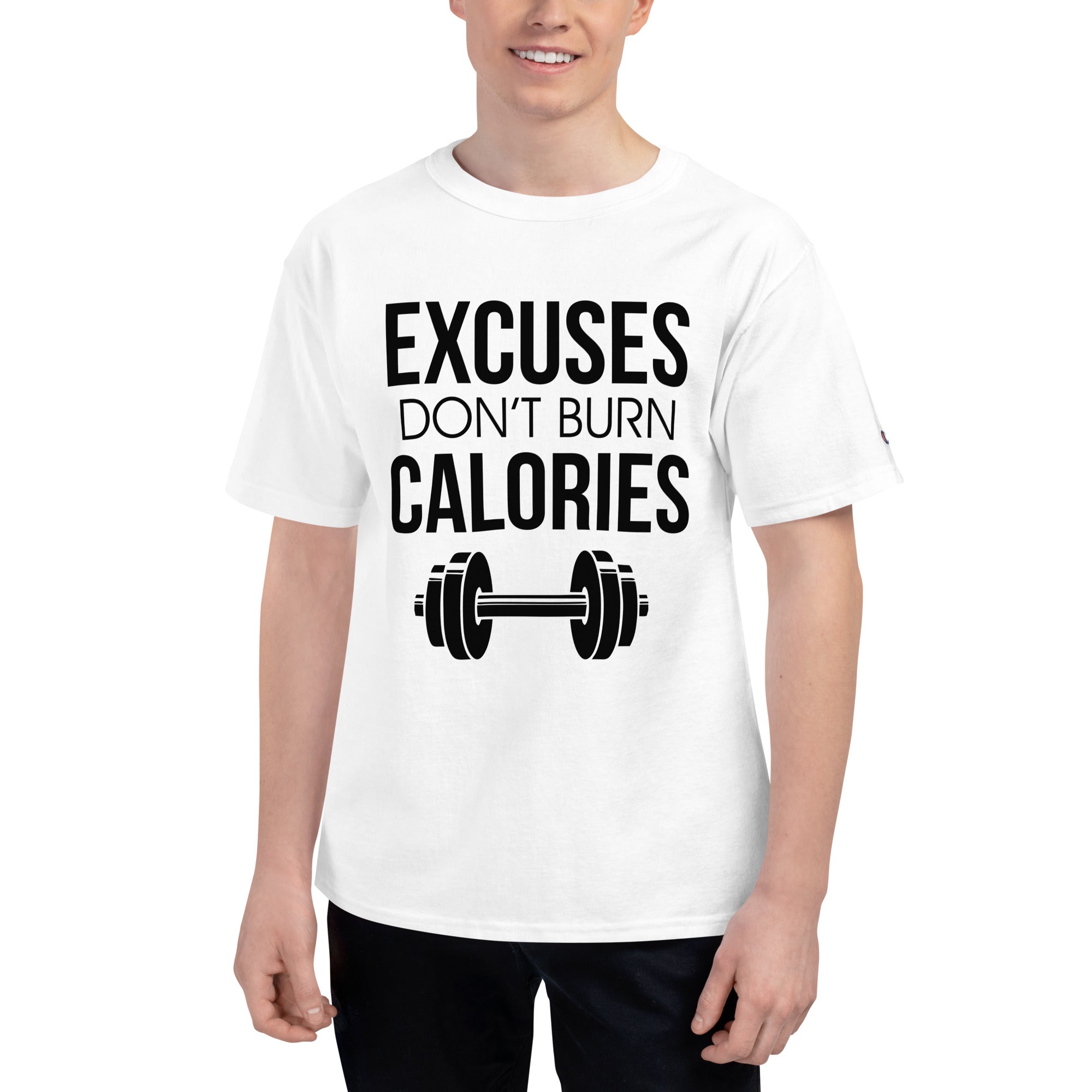 EXCUSES DON'T BURN CALORIES - Men's Champion T-Shirt