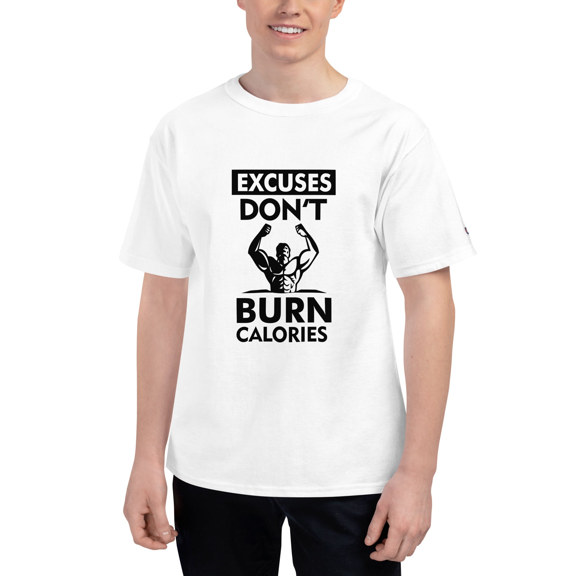 EXCUSES DON'T BURN CALORIES - Men's Champion T-Shirt