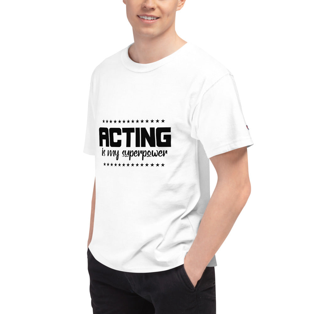 Acting is my superpower - Men's Champion T-Shirt