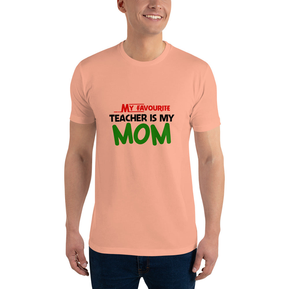 MY FAVOURITE TEACHER IS MOM - Short Sleeve T-shirt