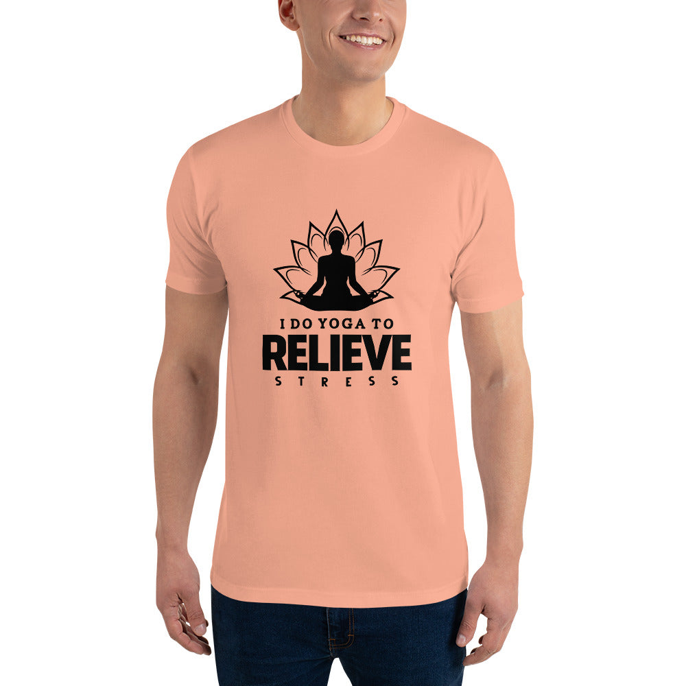 I  DO YOGA TO RELIEVE STRESS - Short Sleeve T-shirt