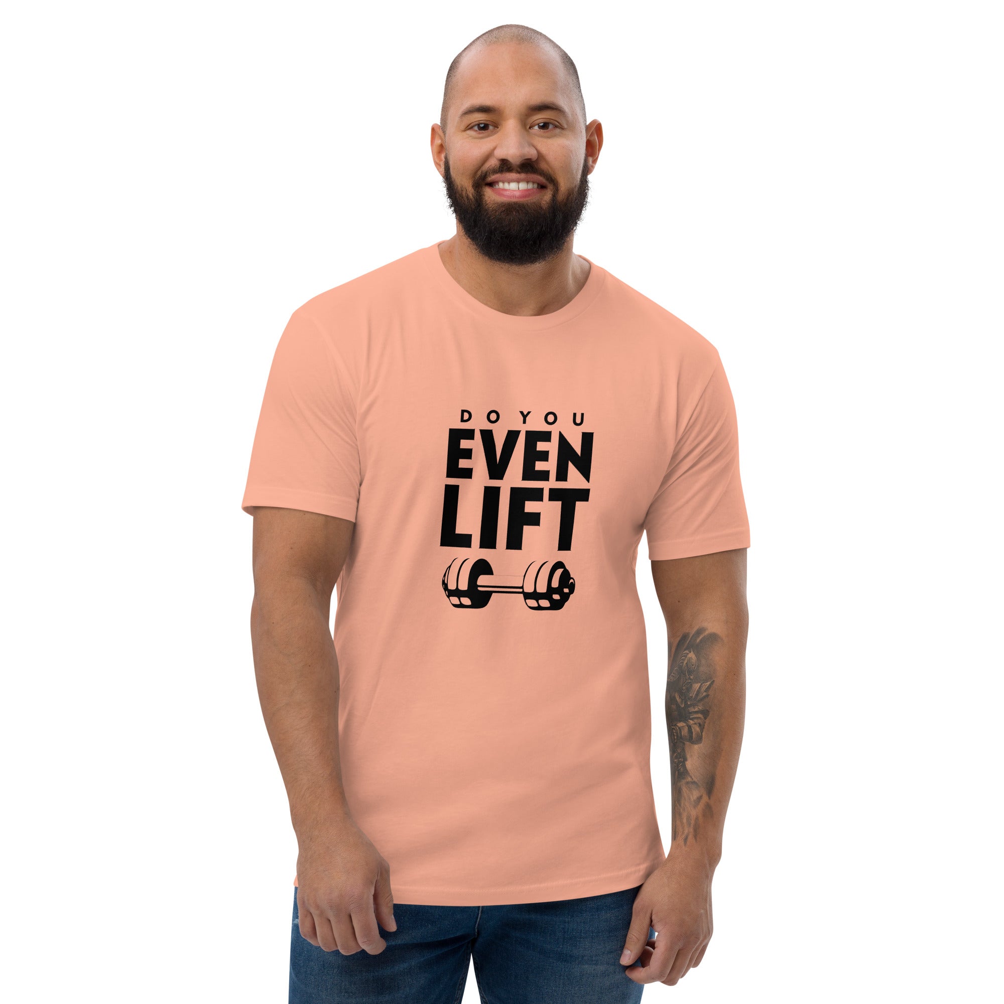 DO YOU EVEN LIFT - Short Sleeve T-shirt