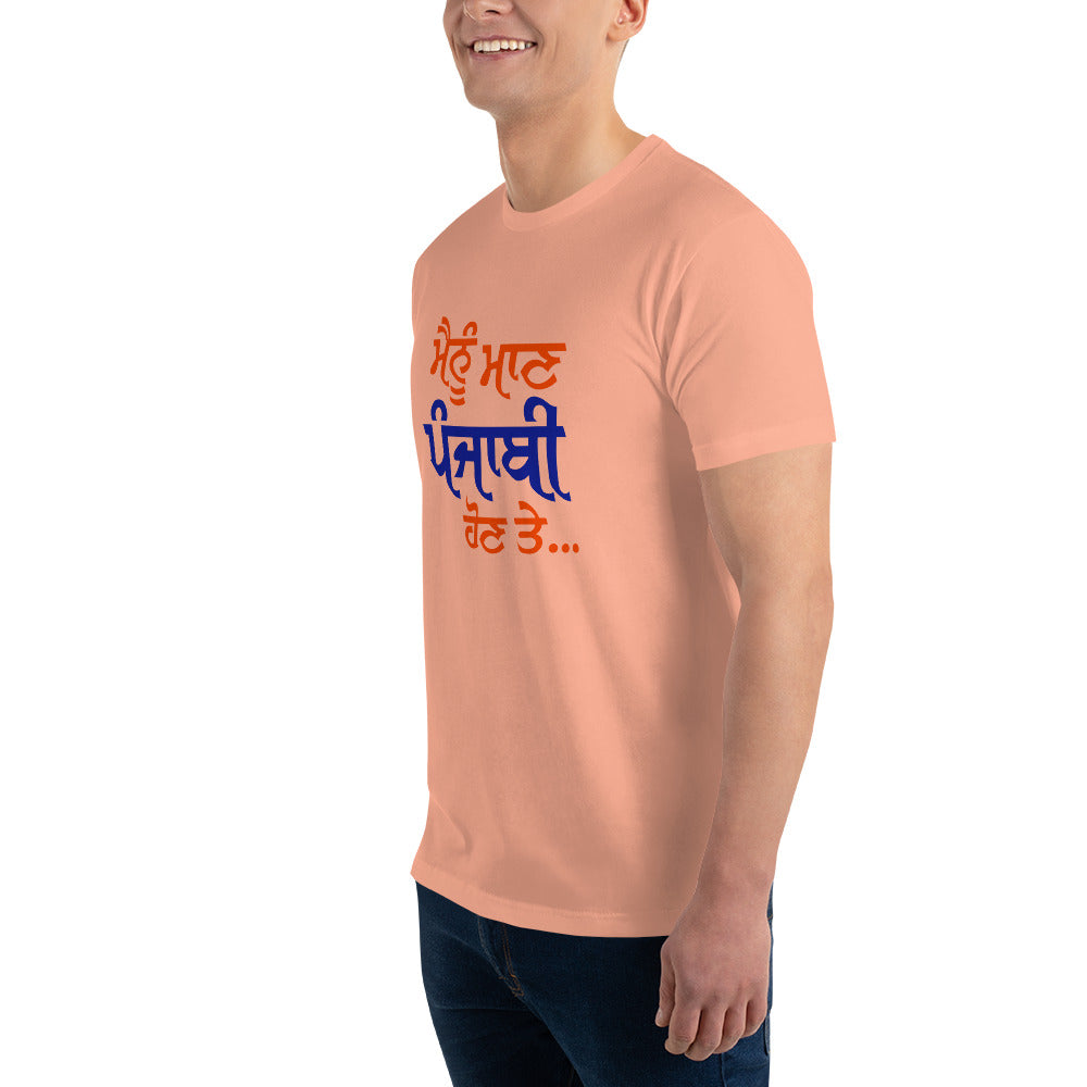 MAINU MAAN PUNJABI HON TE - Short Sleeve T-shirt