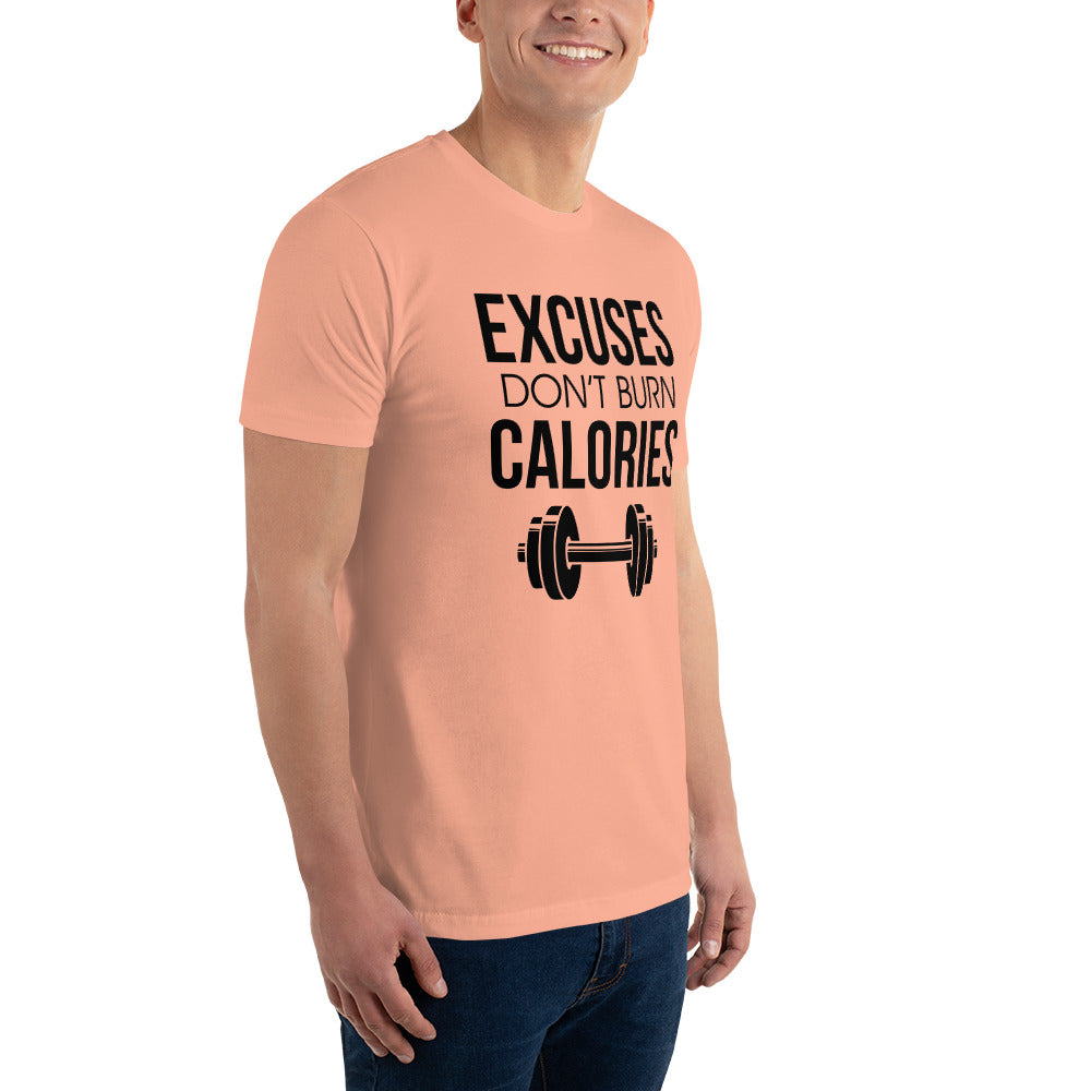 EXCUSES DON'T BURN CALORIES - Short Sleeve T-shirt