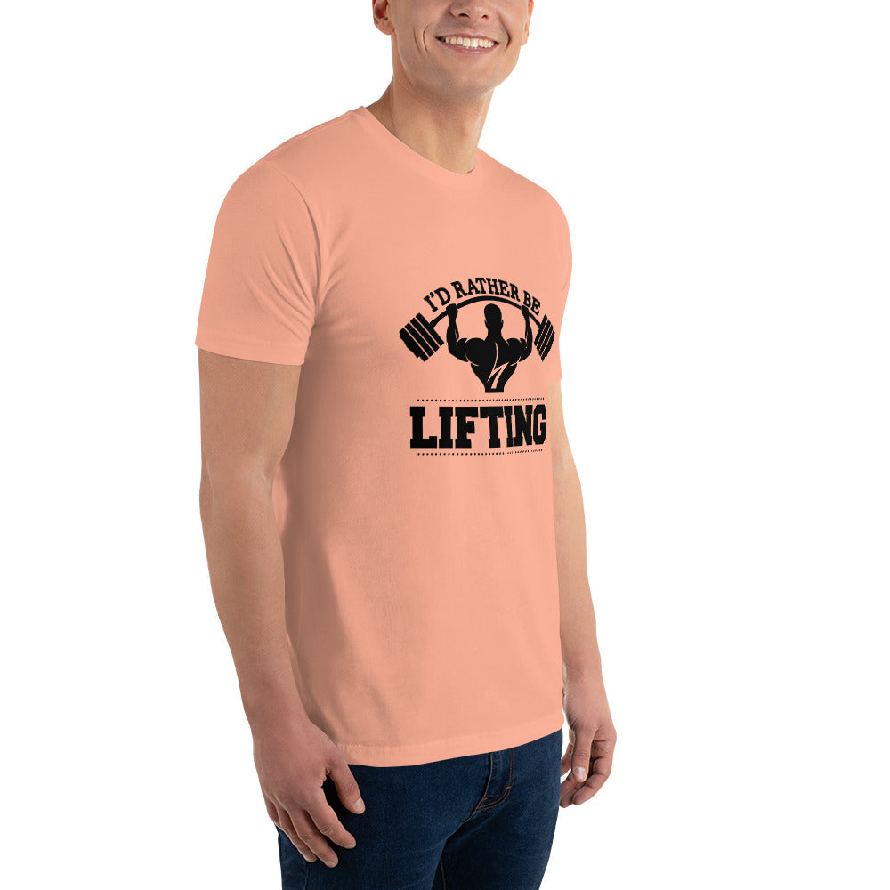 I'D RATHER BE LIFTING - Short Sleeve T-shirt