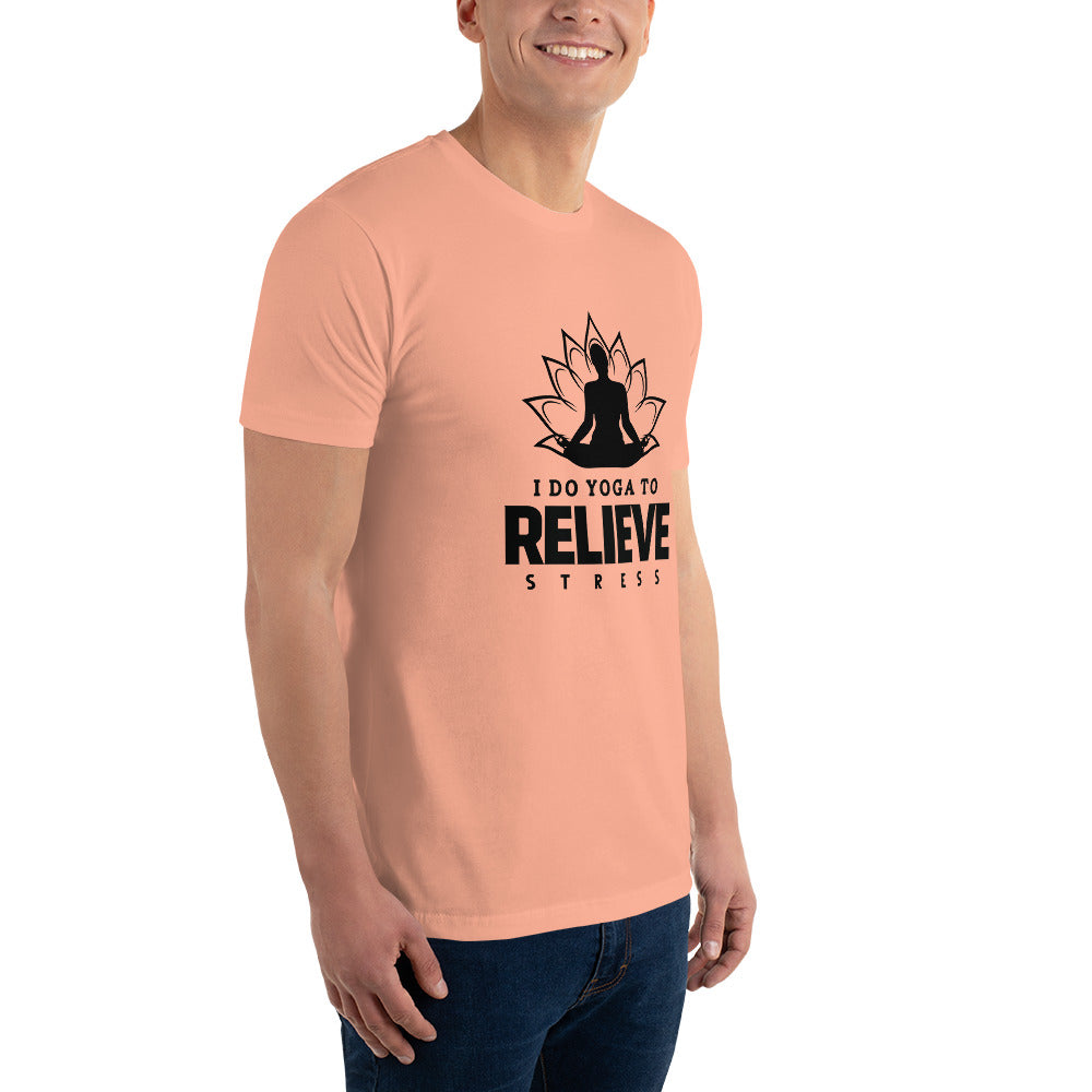 I  DO YOGA TO RELIEVE STRESS - Short Sleeve T-shirt