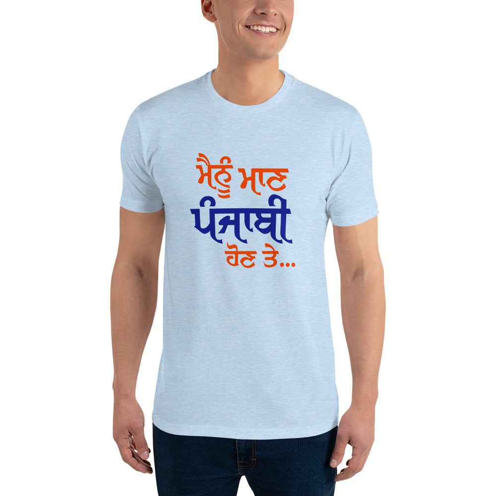 MAINU MAAN PUNJABI HON TE - Short Sleeve T-shirt