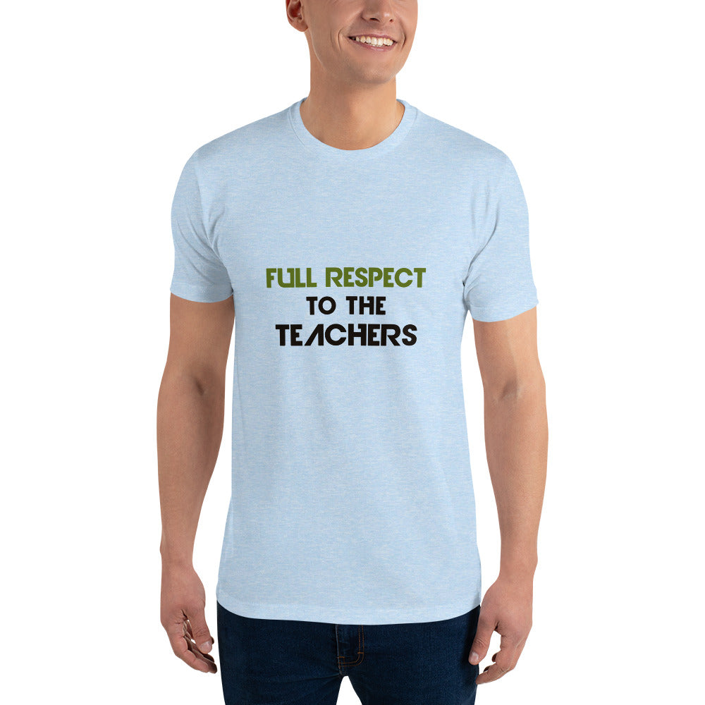 FULL RESPECT TO TEACHER - Short Sleeve T-shirt