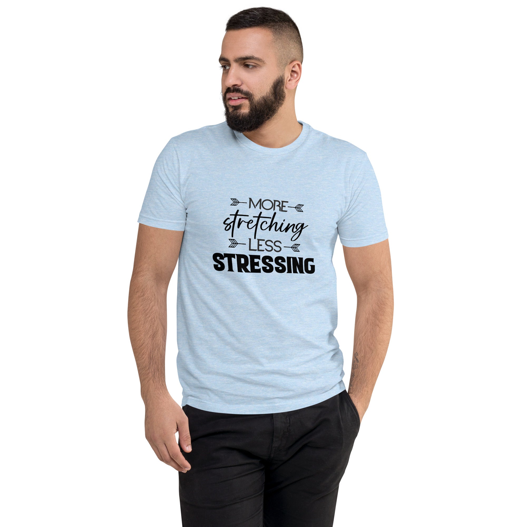 MORE STRETCHING LESS STRESSING - Short Sleeve T-shirt