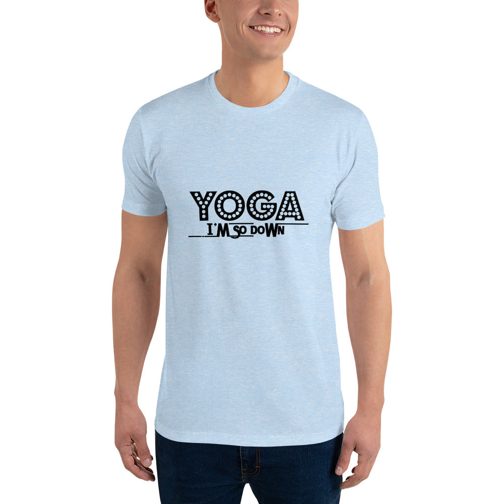 YOGA I'M SO DOWN - Short Sleeve T-shirt