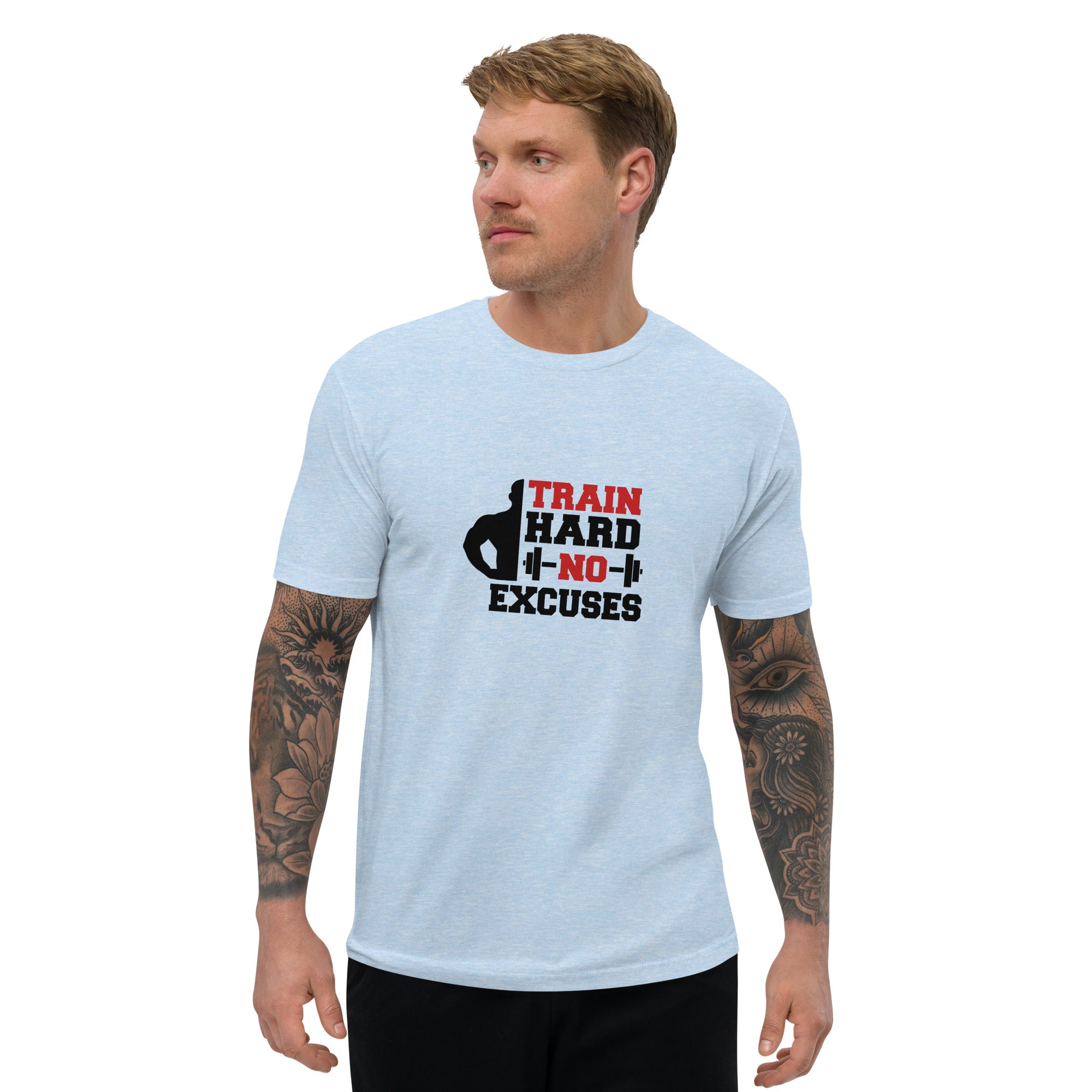 TRAIN HARD NO EXCUSES - Short Sleeve T-shirt