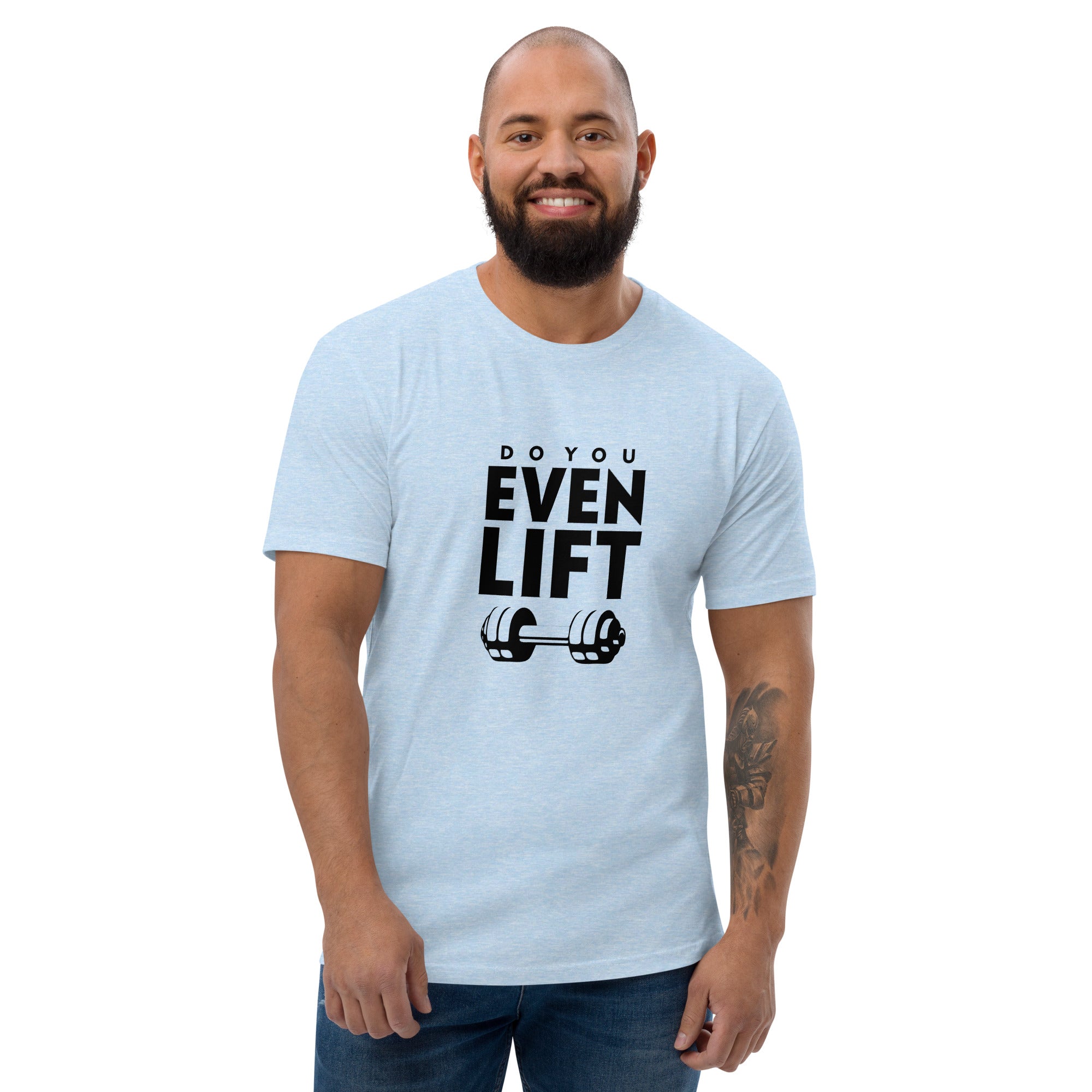 DO YOU EVEN LIFT - Short Sleeve T-shirt