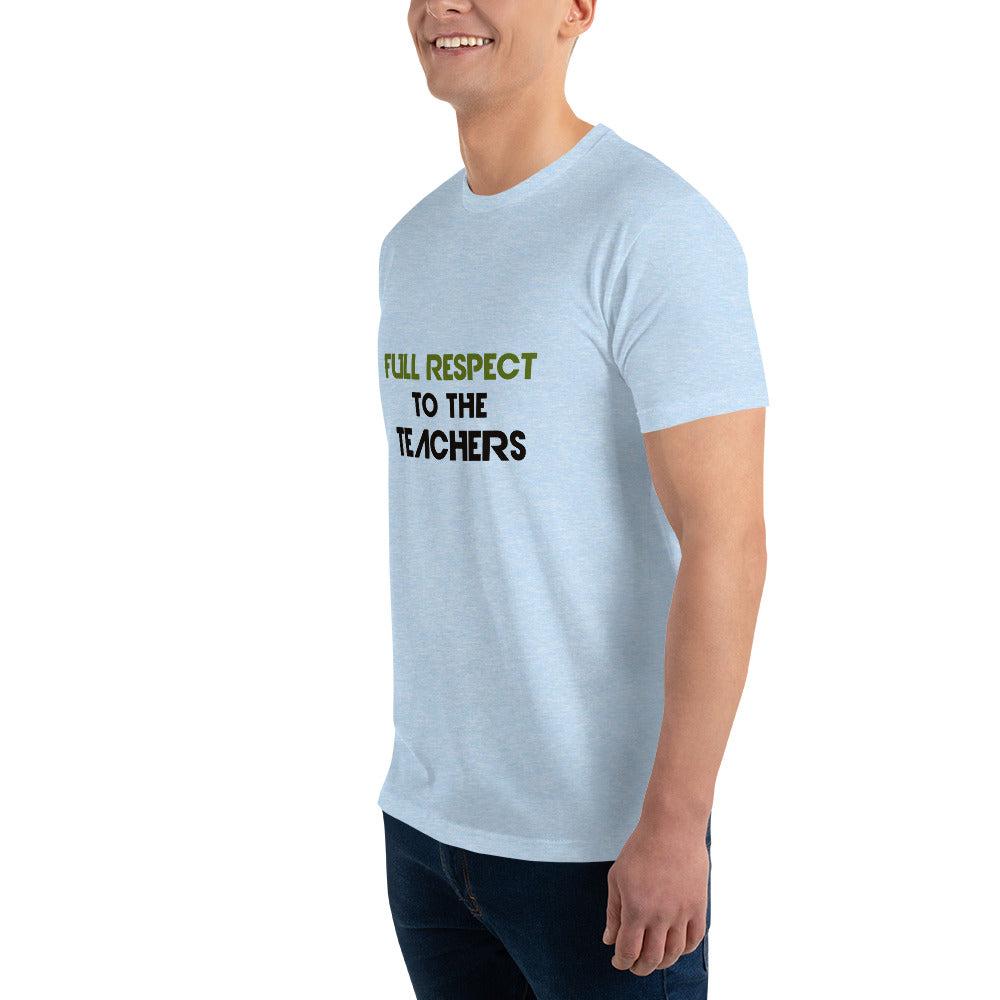 FULL RESPECT TO TEACHER - Short Sleeve T-shirt