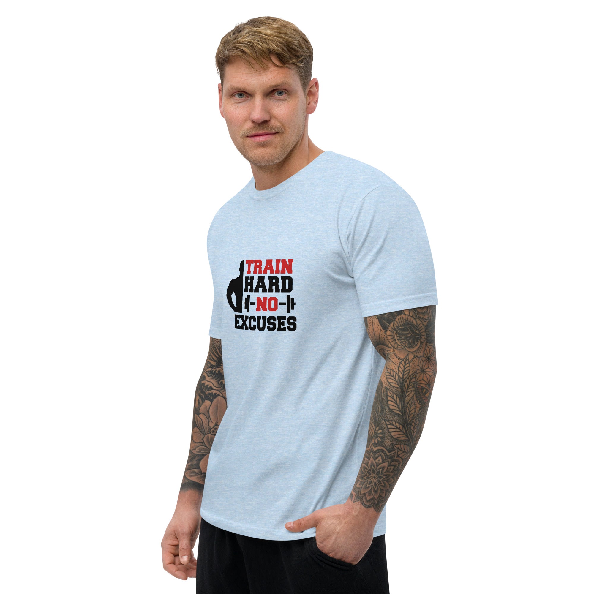 TRAIN HARD NO EXCUSES - Short Sleeve T-shirt