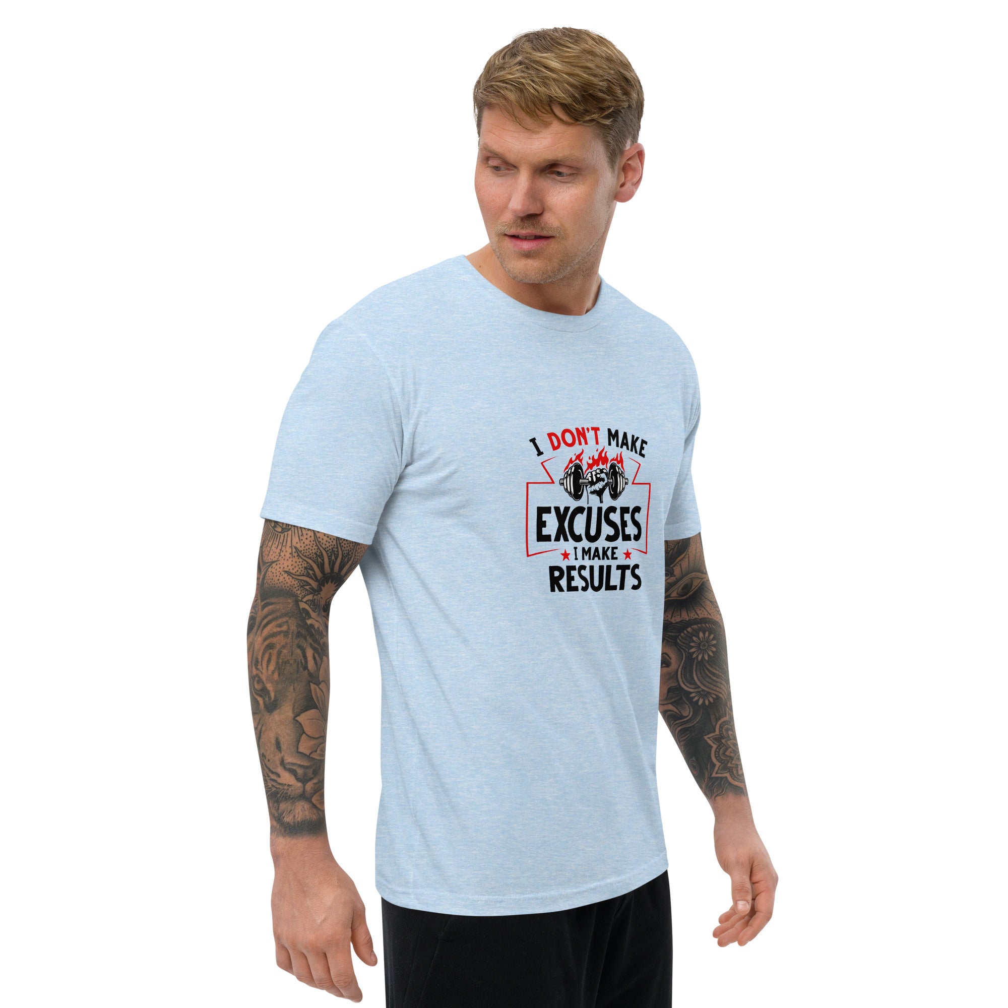 I DON'T MAKE EXCUSES - Short Sleeve T-shirt