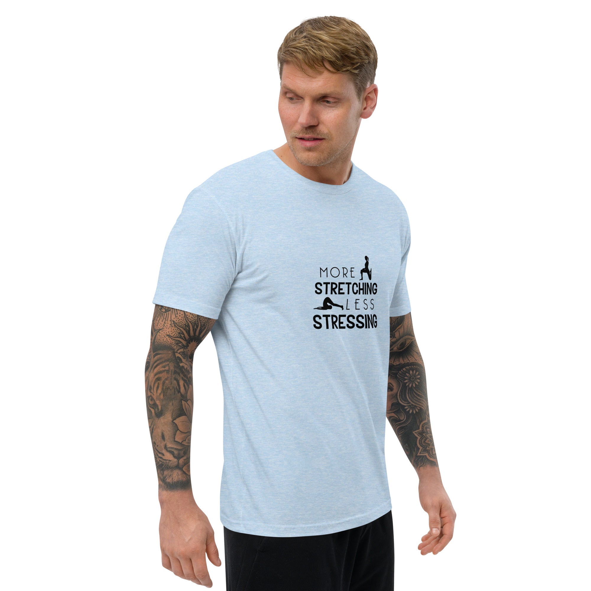 MORE STRETCHING LESS STRESSING - Short Sleeve T-shirt