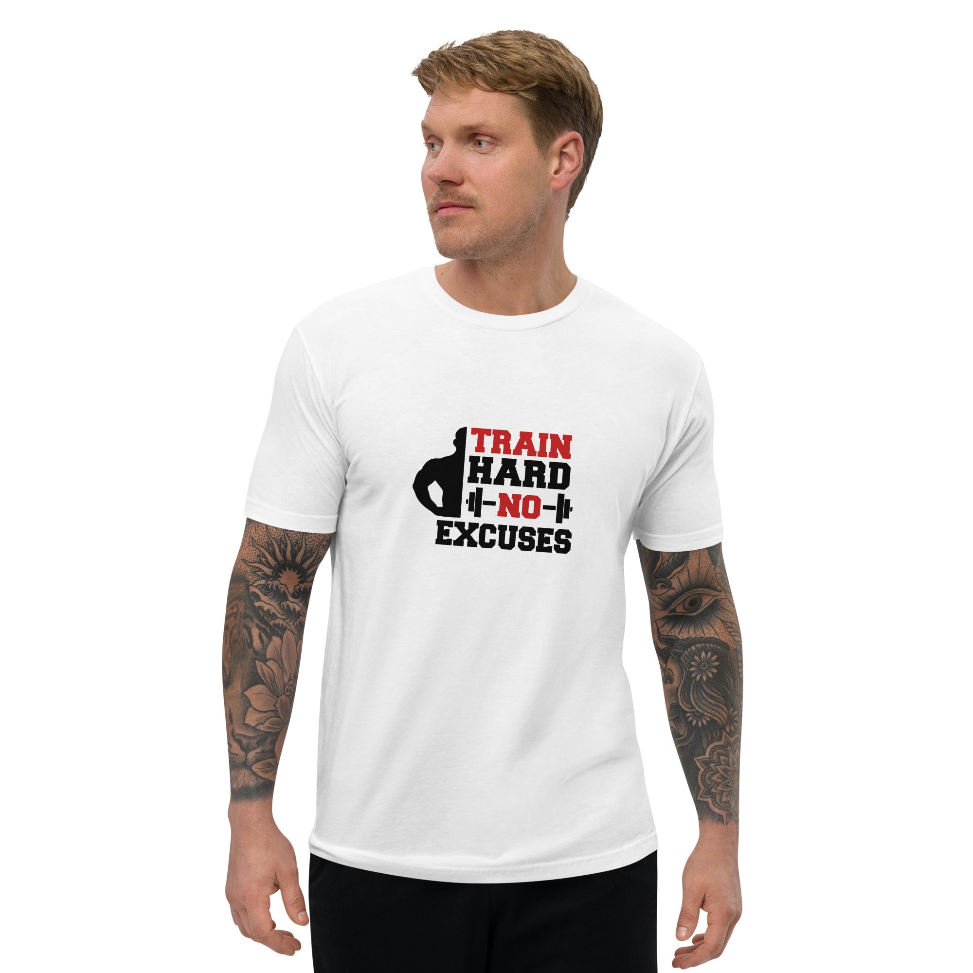 TRAIN HARD NO EXCUSES - Short Sleeve T-shirt