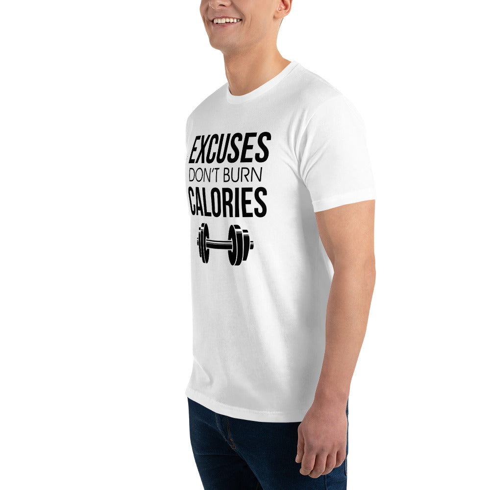 EXCUSES DON'T BURN CALORIES - Short Sleeve T-shirt